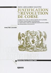 Justification de la révolution de Corse : Combattue par les réflexions d'un Génois et défendue par les observations d'un Corse