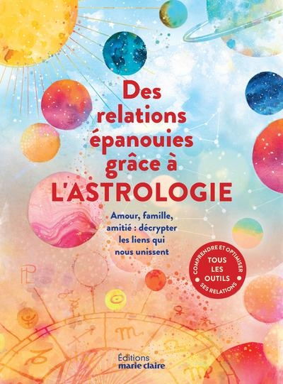 Des relations épanouies grâce à l' astrologie