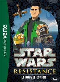 Star Wars Resistance 01 - Le nouvel espion