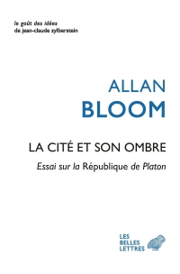 La cité et son ombre: Essai sur la République de Platon