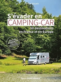 S'évader en camping-car - 50 destinations en France et en Europe