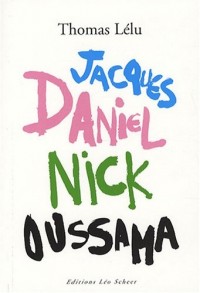 Jacques Daniel nick Oussama