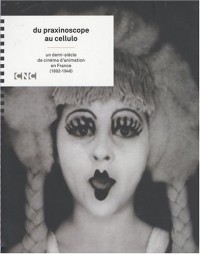 Du praxinoscope au cellulo : Un demi-siècle de cinéma d'animation en France ( 1892 - 1948 )