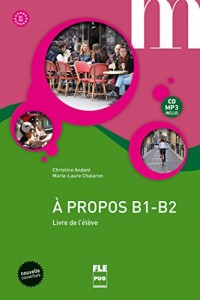 A propos B1-B2 : Livre de l'élève (1CD audio)