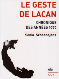 Le geste de Lacan : Chronique des années 1970