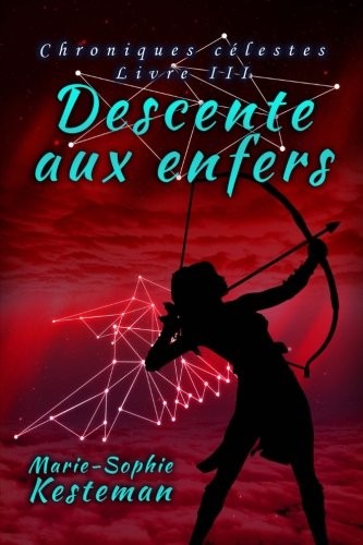 Descente aux enfers (Chroniques célestes - Livre III)