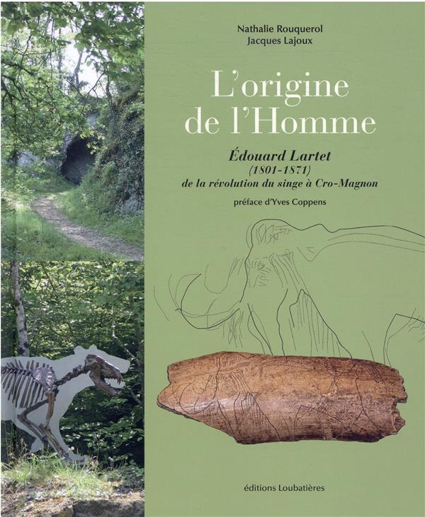 L'ORIGINE DE L'HOMME.: EDOURD LARTET (1801-1871). DE LA REVOLUTION DU SINGE A CRO-MAGNON.