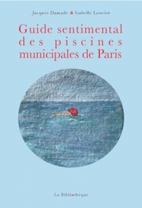 Guide sentimental des piscines municipales de Paris