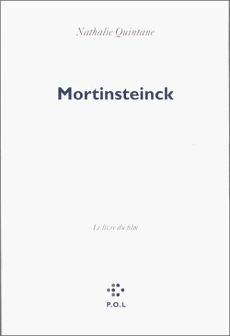 Mortinsteinck. Le livre du film [9782867447297]