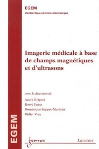 Imagerie médicale à base de champ magnétique et d'ultrasons