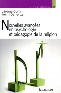 Nouvelles avancées en psychologie et pédagogie de la religion