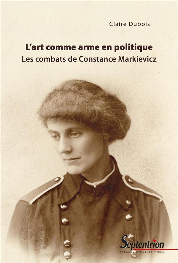 L'ART COMME ARME EN POLITIQUE: LES COMBATS DE CONSTANCE MARKIEVICZ