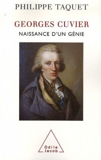 Georges Cuvier : Naissance d'un génie