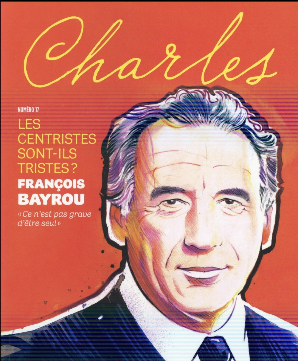 Revue Charles n°17 Les Centristes sont-ils tristes ?