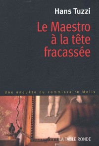 Le Maestro à la tête fracassée
