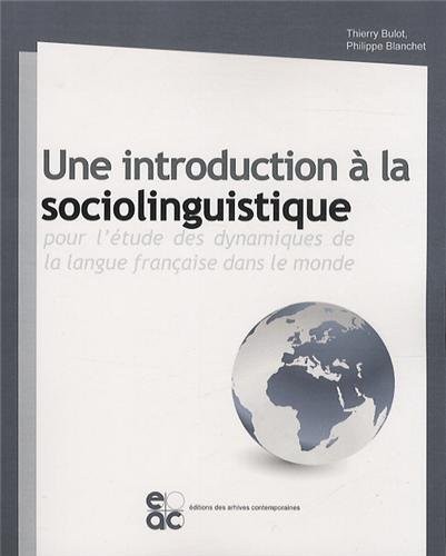 Une introduction à la sociolinguistique : Pour l'étude des dynamiques de la langue française dans le monde