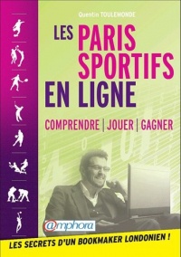 Paris sportifs en ligne : comprendre - jouer - gagner