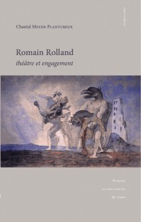 Romain Rolland : Théâtre et engagement