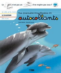 Ma première encyclopédie en autocollants : Dès 4 ans - Le dauphin