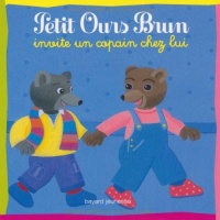 PETIT OURS BRUN INVITE UN COPAIN CHEZ LUI