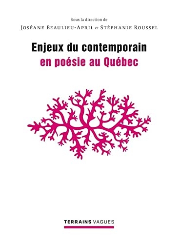 ENJEUX CONTEMPORAINS EN POESIE AU QUEBEC