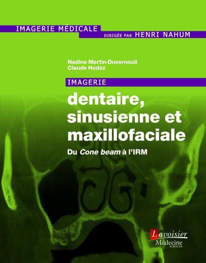Imagerie dentaire, sinusienne et maxillofaciale : Du cone beam à l'IRM