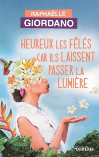 Heureux les feles car ils laissent passer la lumiere