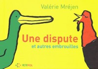 Une Dispute et autres embrouilles