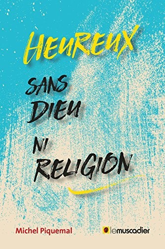 Heureux sans Dieu ni religion