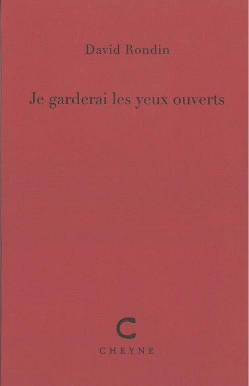 Je garderai les yeux ouverts