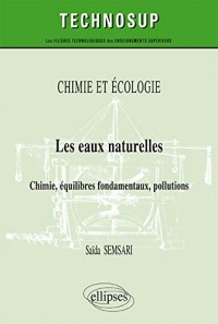 Les Eaux Naturelles Chimie Équilibres Fondamentaux Pollutions Niveau B