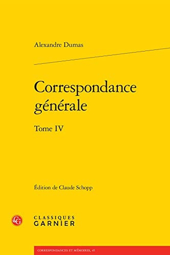 Correspondance générale (Tome IV)
