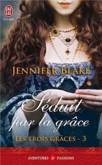 Les trois grâces, Tome 3 : Séduit par la grâce