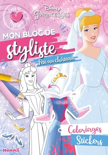 Disney Princesses - Coup de Cœur Créations - Mon bloc de styliste - Fête au château - Bloc stylisme et mode - Dès 5 ans