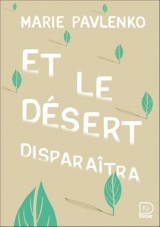 Et le désert disparaîtra [Poche]