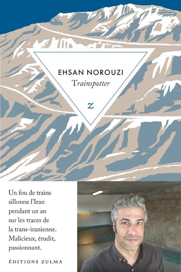 Trainspotter: L'aventure de la trans-iranienne
