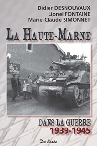 La Haute-Marne dans la guerre 1939-1945