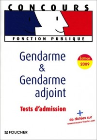 Gendarme et gendarme adjoint : Tests d'admission Edition 2009