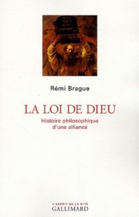 La loi de Dieu : Histoire philosophique d'une alliance