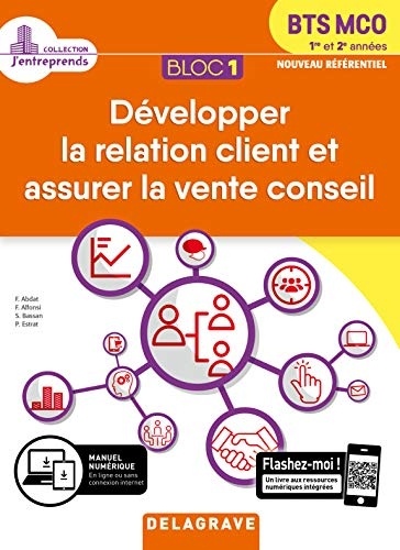 Développer la relation client et assurer la vente conseil BTS MCO 1re et 2e années : Bloc 1