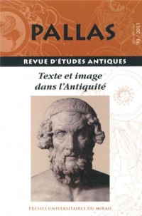 Pallas, N° 93/2013 : Texte et image dans l'Antiquité