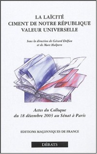 Laïcité - Ciment de notre République - Valeur universelle