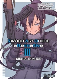 Sword Art Online - Alternative - Gun Gale Online, Tome 3 :