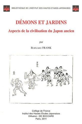 Démons et jardins : Aspects de la civilisation du Japon ancien
