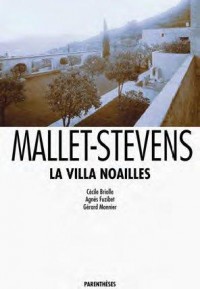 Rob Mallet Stevens - La villa Noailles