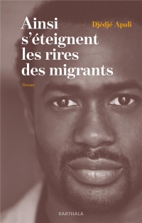 Ainsi s'éteignent les rires des migrants
