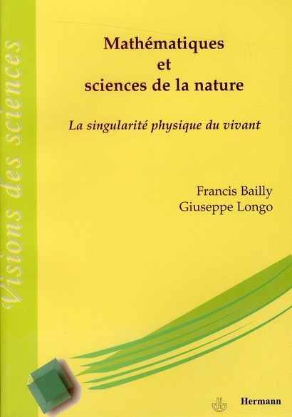 Mathématiques et Sciences de la Nature. La singularité physique du vivant.