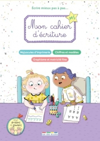 Mon cahier d'écriture MS: Écrire mieux pas à pas...