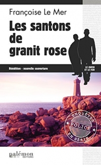 Les Santons de granite rose: Enquête sur les rives bretonnes (Enquêtes en série t. 6)