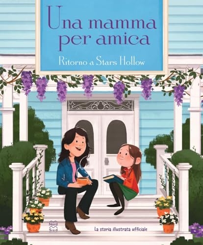 Una mamma per amica. Ritorno a Stars Hollow. La storia illustrata ufficiale